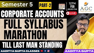 SEMESTER 5 | FULL SYLLABUS MARATHON | PART 2 | CORPORATE ACCOUNTS | CU EXAMS | 2024
