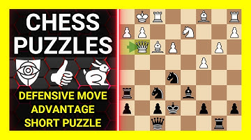 Chess Puzzles to Practice. Themes: Defensive move, Advantage, Short puzzle. Learn Chess