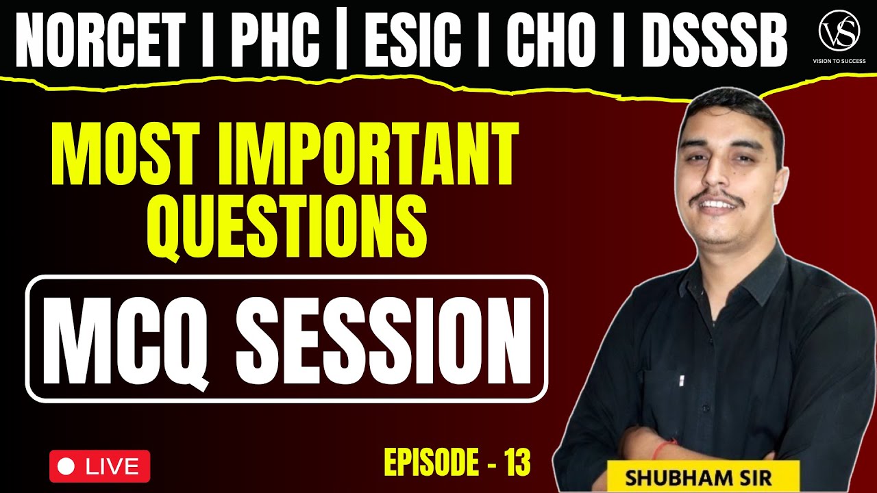 NORCET/CHO/DSSSB/PHC/ESIC | MOST IMPORTANT MCQS | ALL SUBJECTS | LIVE CLASS PART-13 | SHUBHAM SIR