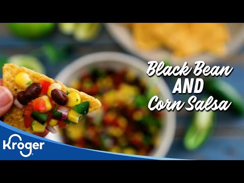 Black Bean and Corn Salsa │VIDEO │Kroger