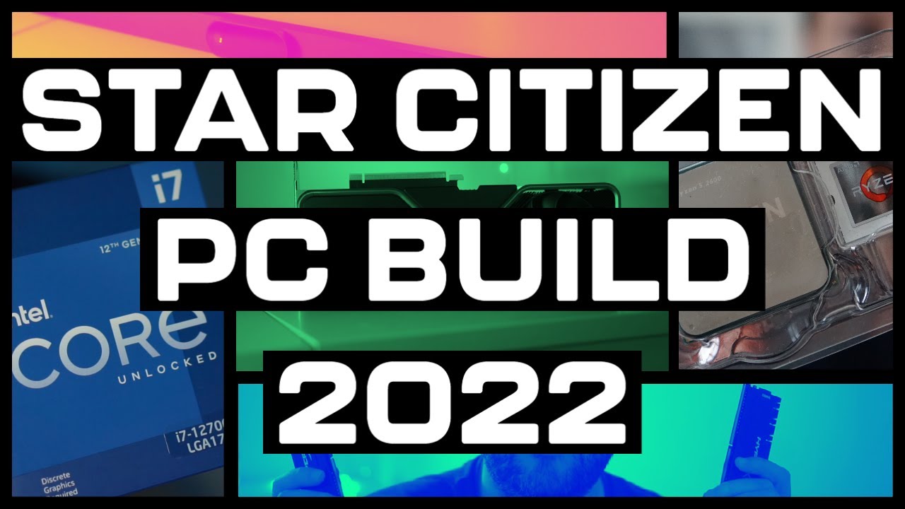 Star Citizen: PC Build 2022 - YouTube