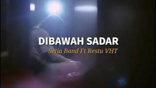 Setia Band Feat Restu VHT - Dibawah Sadar   Lirick