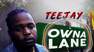 Teejay - Owna Lane (Official CEO REMIX)