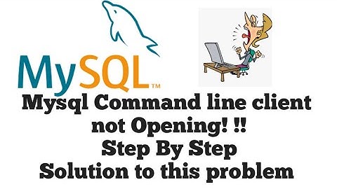 Mysql Command line client is not opening.