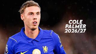 Cole Palmer 2026/27 - Amazing Skills, Goals & Assists - HD