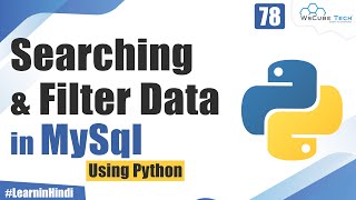 Learn Searching and Filter Data in Python MySql | Python Tutorial