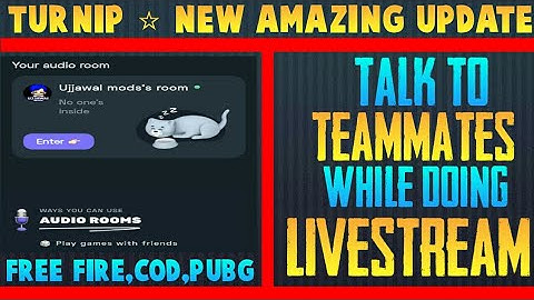 How To Talk To TeamMates While Livestreaming| Turnip Audio Room New Update| Best LiveStreaming App
