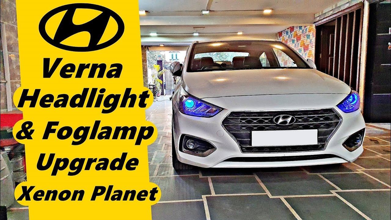 Hyundai Verna Headlights & Foglamps Upgrade Xenon YouTube