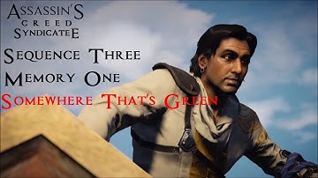 Assassins Creed Syndicate Sequence 3 Memory 1 Somewhere That