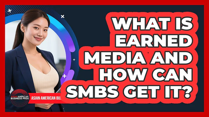 What Is Earned Media And How Can SMBs Get It? - Asian American Business Pros