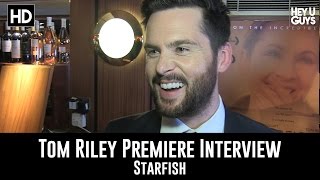 tom riley premiere interview starfish