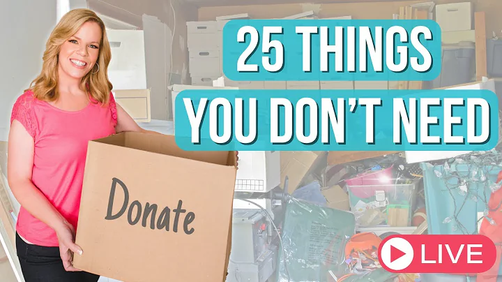 25 Things You Don't Need - Let's Declutter LIVE!