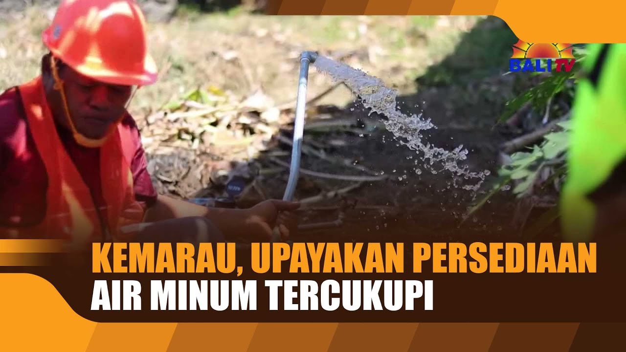 KEMARAU, UPAYAKAN PERSEDIAAN AIR MINUM TERCUKUPI