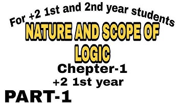 +2 Logic Subject Note ll Nature and Scope of Logic || Chepter-1 || For +2 1st and 2nd year