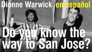 Do you know the way to San Jose? - Dionne Warwick (subtitulada)