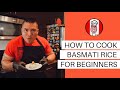 How to cook basmati rice for beginners