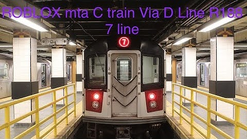 Mta Roblox Subway C Via D line R188 7 train Part 1