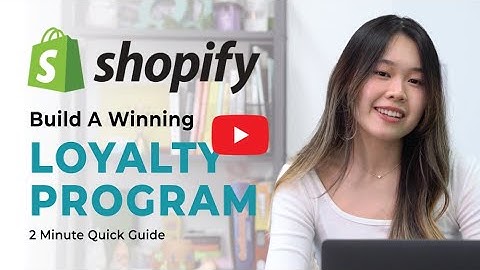 Launch Your Shopify Loyalty Program In Minutes