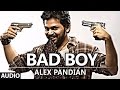 Bad Boy Full Audio Song Alex Pandian Karthi Anushka Shetty