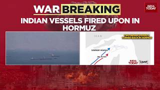 Breaking News: Indian Ships Fired Upon In Hormuz, MEA Summons Iran Envoy As Navy Blocks Strait
