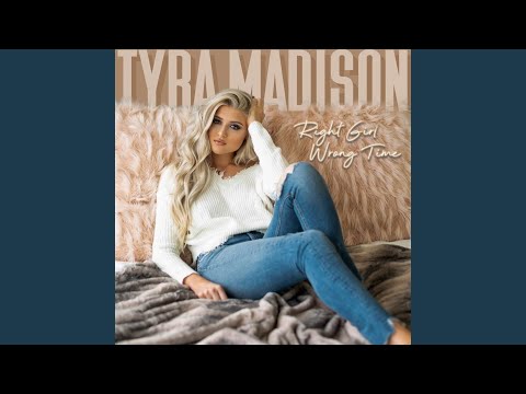 Tyra Madison - Right Girl Wrong Time