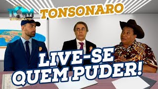 Tonsonaro: Live-se quem puder!