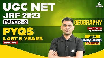 UGC NET Geography Online Classes 2023 | UGC NET Geography By Ahmed Sir | Last 5years PYQs #7