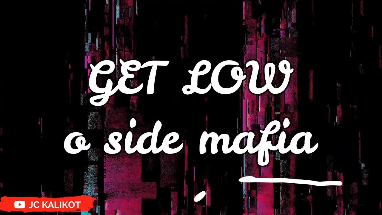 Get Low O Side Mafia (lyrics) osidemafia getlow lyrics trending