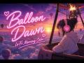 【Balloon Dawn Lo-Fi Vol.49】1 Hour Peaceful Beats for Morning Calm & Meditation 🎈🌅