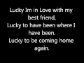 Lucky, Jason Mraz  and Colbie Caillat. Lyrics!