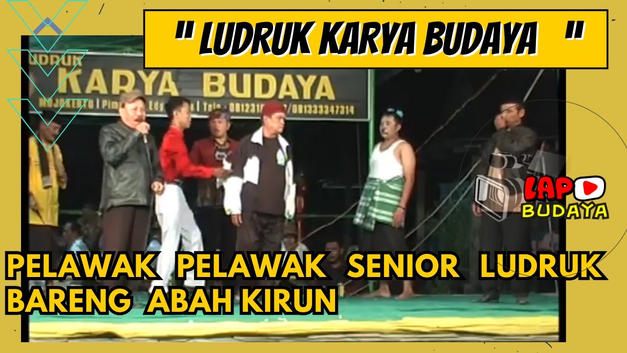PELAWAK PELAWAK SENIOR LUDRUK BERSAMA ABAH KIRUN DIPAGELARAN LUDRUK KARYA BUDAYA MOJOKERTO