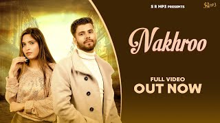 Nakhroo Official Video - Ankit Mehamiya Shilpi Gulia Rumaan Rahes New Haryanvi Song 2024