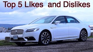 Lincoln ContinentalTOP 5 LIKES & DISLIKES