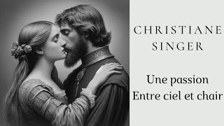 Christiane Singer - Une passion, Entre ciel et chair