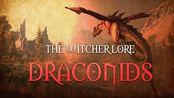 (OUTDATED) What are Draconids? The Witcher 3 Lore - Draconids