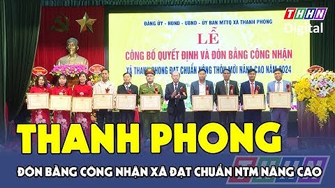 Thanh Phong đạt chuẩn xã nông thôn mới nâng cao