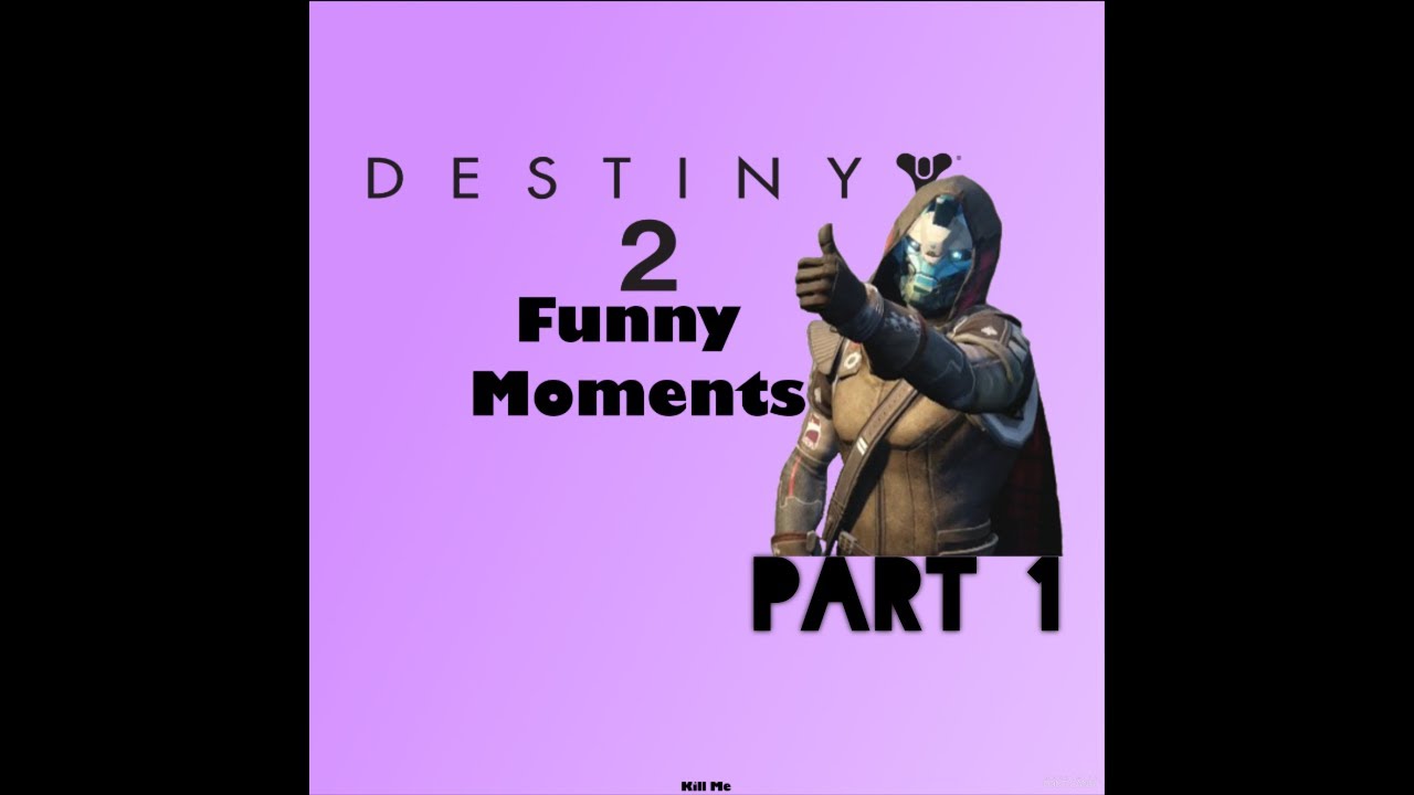 Destiny 2 Funny Moments |1| - YouTube
