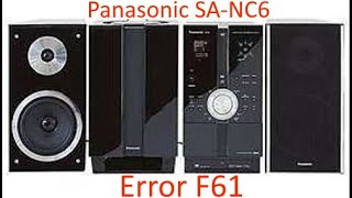 Музыкальный центр Panasonic SA-NC6 error f61 . Устраняем неполадку .