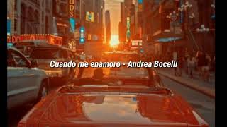 Cuando me enamoro - Andrea Bocelli Letra