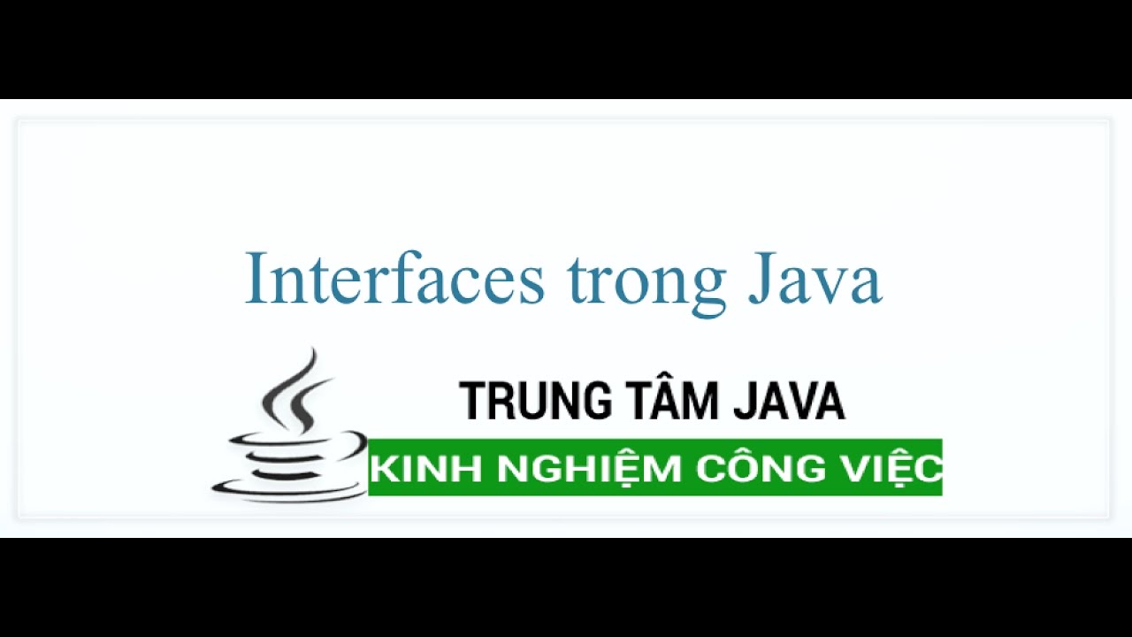 Java Cơ Bản 54 Interface trong java | Tất tần tật những kiến thức nói về implement là gì chi tiết nhất
