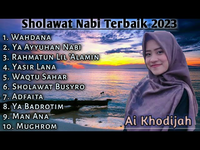 Ai Khodijah ~ Top 10 Sholawat Nabi | Sholawat Terbaik 2023 Bikin Adem dan Sejuk di Hati | class=