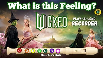 WICKED | WHAT IS THIS FEELING? | Play-A-Long Recorder | Notes G A B | Level 2 - recorder #wicked