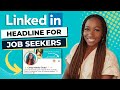 Linkedin headline for job seekers in 2023 with examples