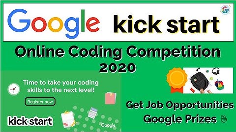 Google Kick Start Online Coding Competition 2020 | Get Kick Start with Google Coding Competitions