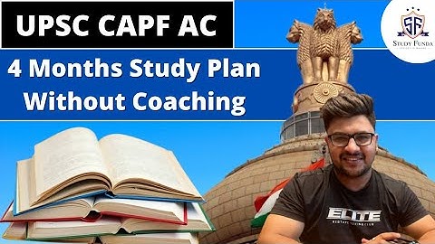 CAPF AC 2018 4 MONTH STUDY PLAN