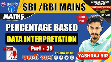 Percentage Based | Data Interpretation | Part 39 | Yahraj SIr | SBI/ RBI Mains