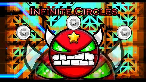 Geometry Dash (2.0) - (Demon) Infinite Circles - By Startor