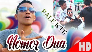 PALE KTB - NOMOR DUA - Best Single  HD Video Quality 2019