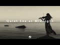 Quiet sea at midnight  cinematic classical mix