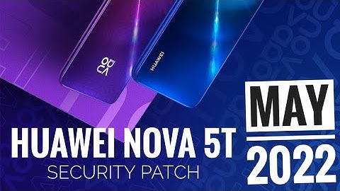 Huawei Nova 5T (YAL-L21) newly released security patch for May 2022. #huawei #huaweinova5t #emui